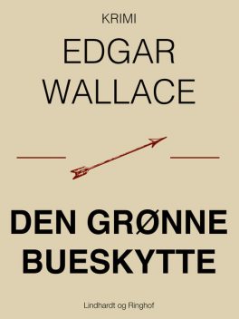 Den grønne bueskytte, Edgar Wallace