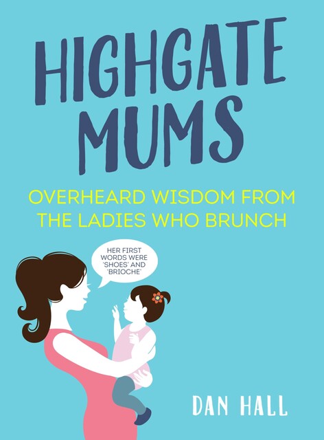 Highgate Mums, Dan Hall