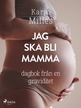 Jag ska bli mamma, Karin Milles