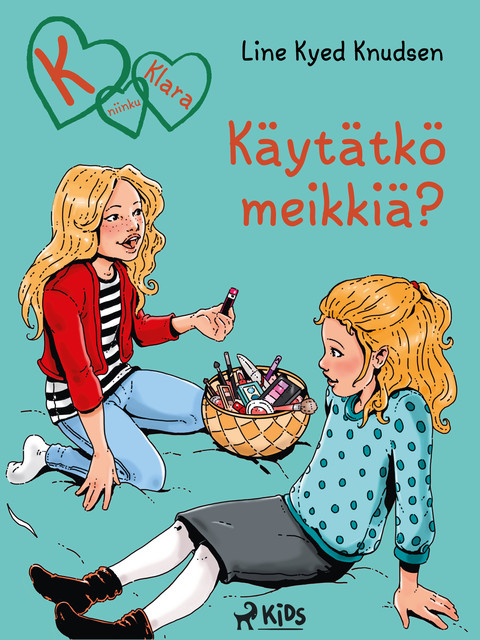 K niinku Klara (21): Käytätkö meikkiä, Line Kyed Knudsen