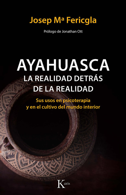 Ayahuasca, la realidad detrás de la realidad, Josep Maria Fericgla