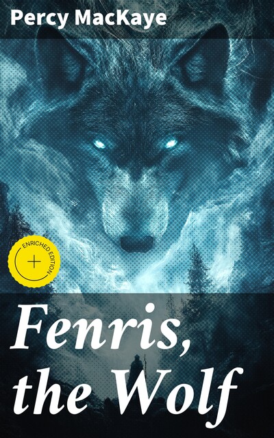 Fenris, the Wolf, Percy MacKaye