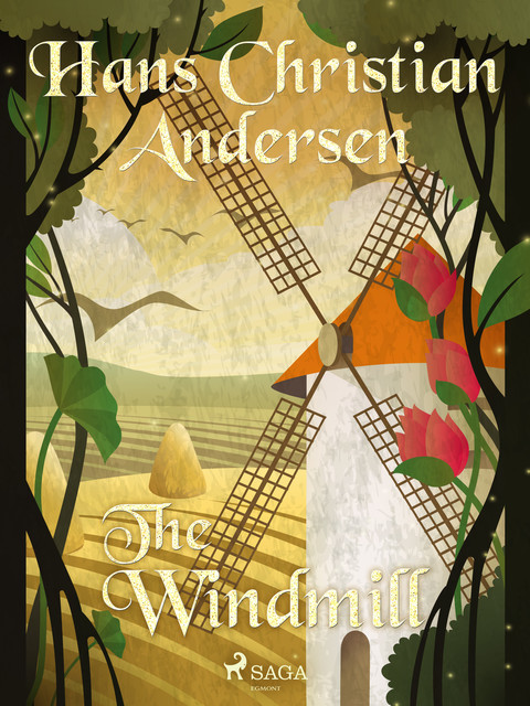 The Windmill, Hans Christian Andersen