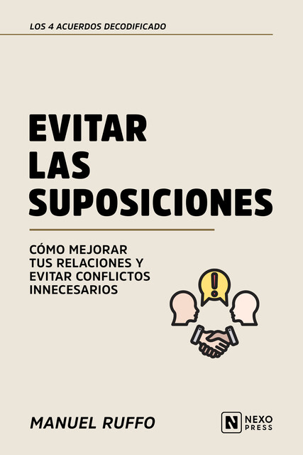 Evitar Las Suposiciones, Nexo Press, Manuel Ruffo