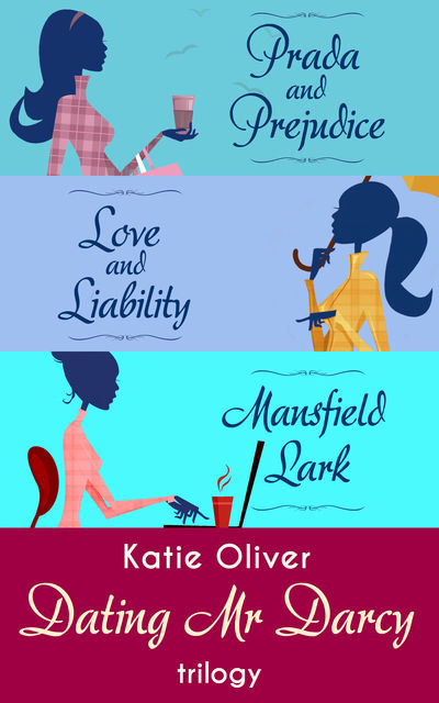 The Dating Mr Darcy Trilogy, Katie Oliver