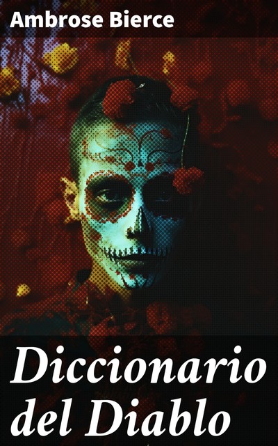 Diccionario del Diablo, Ambrose Bierce