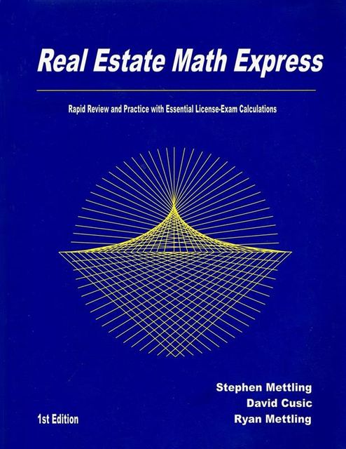 Real Estate Math Express, And Ryan Mettling, David Cusic, Stephen Mettling