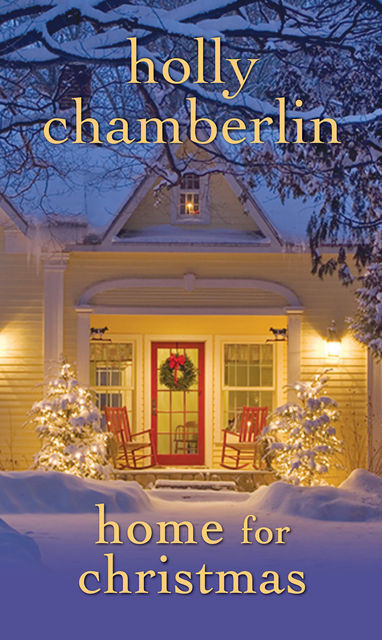 Home for Christmas, Holly Chamberlin