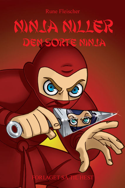 Ninja Niller #5: Ninja Niller – Den Sorte Ninja, Rune Fleischer