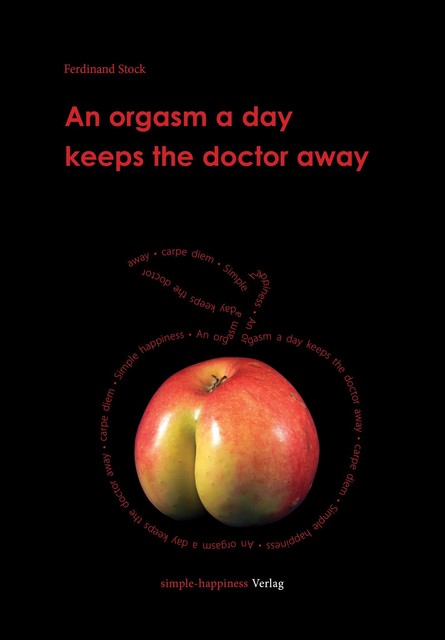 An orgasm a day keeps the doctor away, Ferdinand Stock