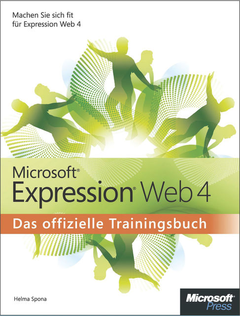 Microsoft Expression Web 4 – Das offizielle Trainingsbuch, Helma Spona