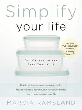 Simplify Your Life, Marcia Ramsland