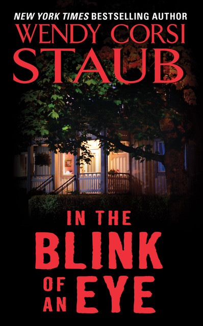 In the Blink of an Eye, Wendy Corsi Staub