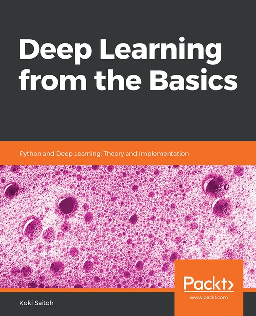 Deep Learning from the Basics, Koki Saitoh