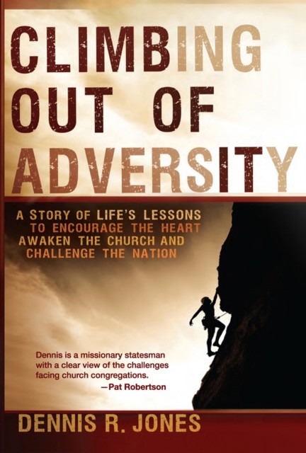 Climbing Out of Adversity, Dennis Jones