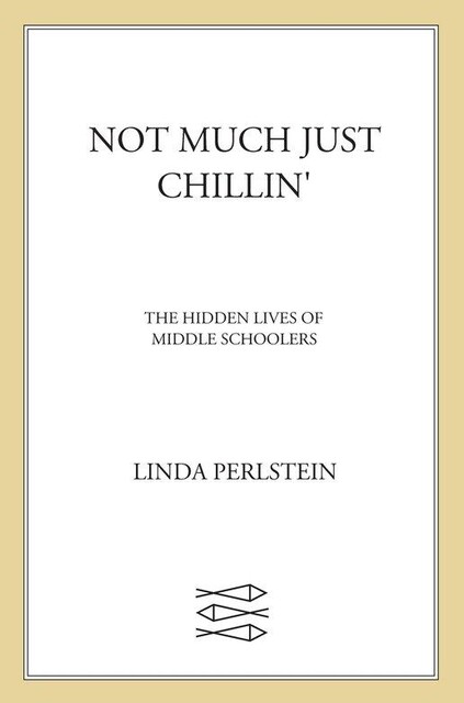 Not Much Just Chillin, Linda Perlstein