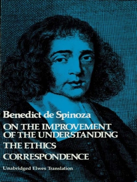On the Improvement of the Understanding, Benedict De Spinoza