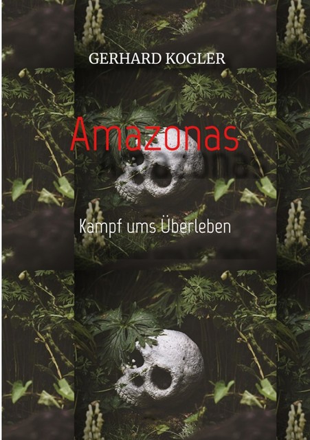 Amazonas, Gerhard Kogler