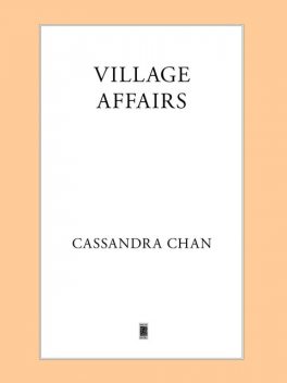 Village Affairs, Cassandra Chan