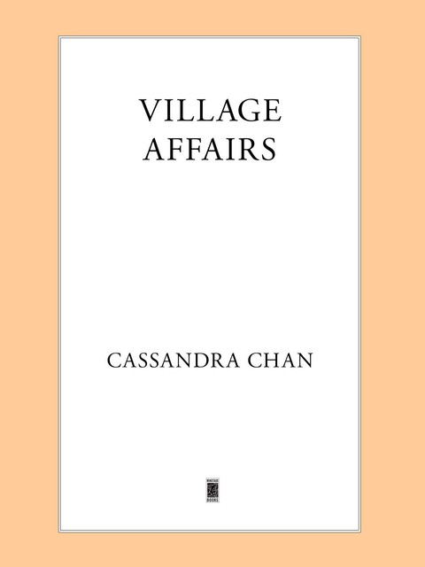 Village Affairs, Cassandra Chan