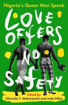 Love Offers No Safety, Jude Dibia, Olumide Femi Makanjuola
