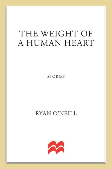 The Weight of a Human Heart, Ryan O'Neill