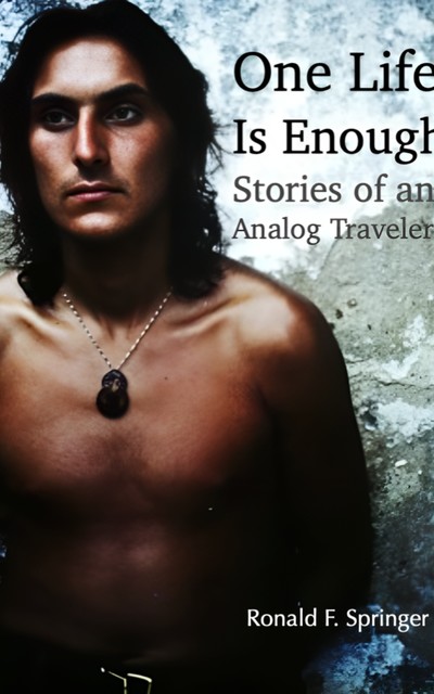 One Live Is Enough, Ronald Springer