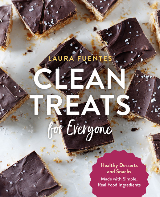 Clean Treats for Everyone, Laura Fuentes