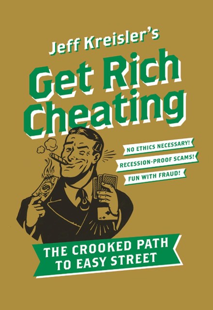 Get Rich Cheating, Jeff Kreisler