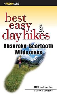 Best Easy Day Hikes Absaroka-Beartooth Wilderness, Bill Schneider