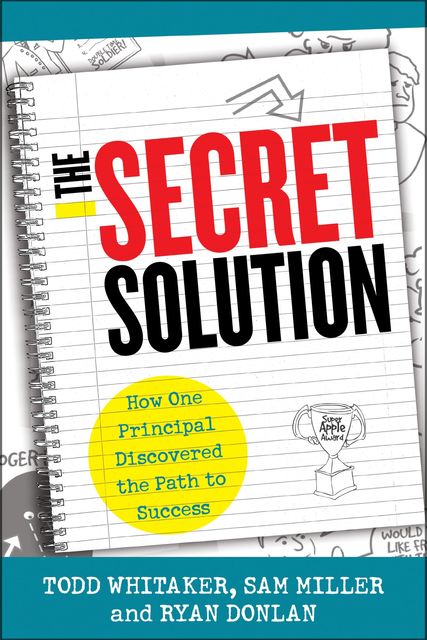 The Secret Solution, Sam Miller, Todd Whitaker, Ryan A. Donlan