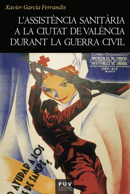 L'assistència sanitària a la ciutat de València durant la Guerra Civil, Xavier García Ferrandis