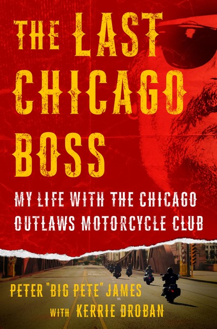 The Last Chicago Boss, Kerrie Droban, Peter “Big Pete” James