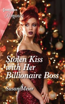 Stolen Kiss with Her Billionaire Boss, Susan Meier