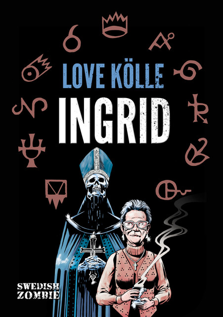 Ingrid, Love Kölle