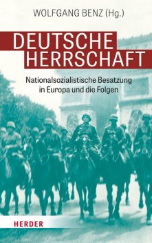 Deutsche Herrschaft, Birgit Müller-Wöbcke, Oliver Rathkolb, Tilman Plath, Beate Welter, David Barnouw, Detlef Brandes, Frank Golczewski, Hagen Fleischer, Irina Rebrova, Juliane Wetzel, Natalja Timofeewa, Robert Bohn, Sabine Rutar, Stephan Lehnstaedt, Svetlana Burmistr, Volker Zimmer