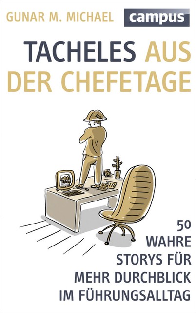 Tacheles aus der Chefetage, Gunar M. Michael