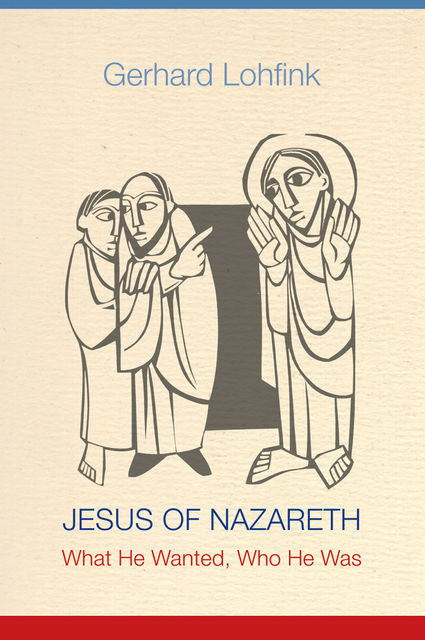 Jesus of Nazareth, Gerhard Lohfink