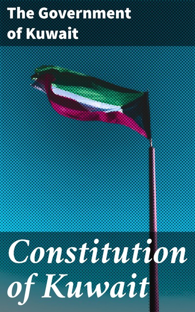 Constitution of Kuwait, The Government of Kuwait