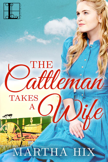 The Cattleman Takes a Wife, Martha Hix