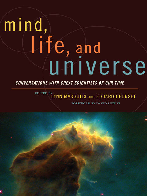 Mind, Life and Universe, Eduardo Punset, Lynn Margulis