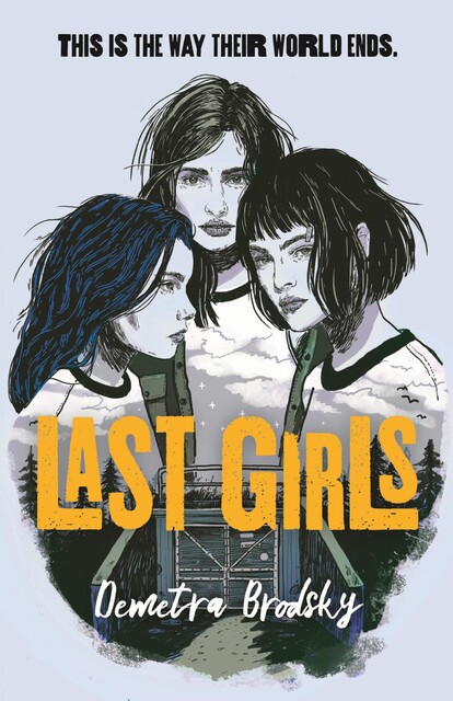 Last Girls, Demetra Brodsky