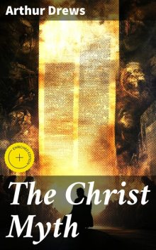 The Christ Myth, Arthur Drews