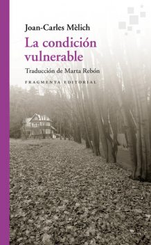 La condición vulnerable, Joan-Carles Mèlich