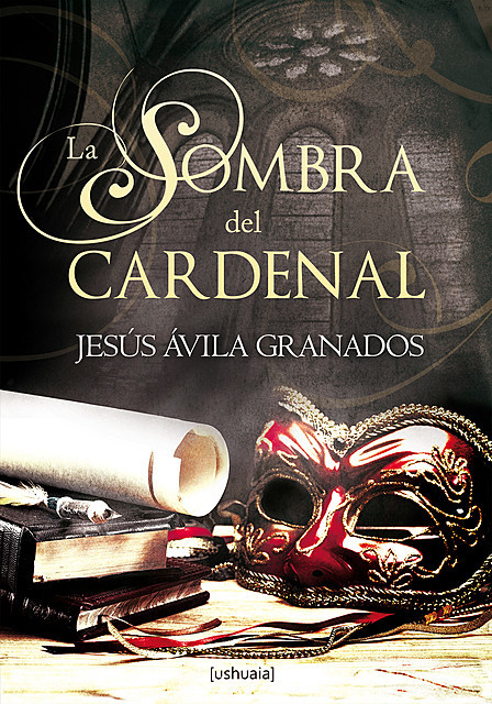 La sombra del cardenal, Jesús Ávila Granados