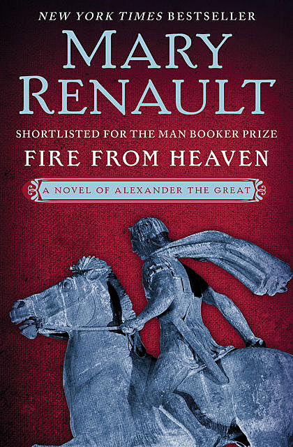 Fire from Heaven, Mary Renault