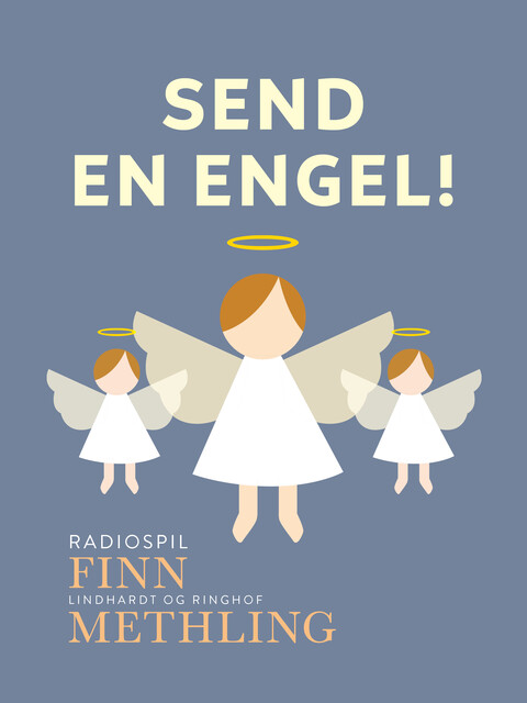 Send en engel, Finn Methling