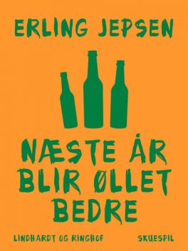 Næste år blir øllet bedre, Erling Jepsen