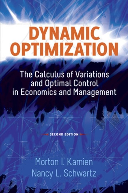 Dynamic Optimization, Second Edition, Morton I.Kamien, Nancy L.Schwartz
