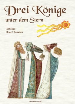 Drei Könige unter dem Stern, Elena Münscher, Mira Lindorm, Klemens Mentiri